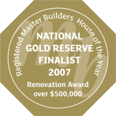 2007 House of the Year (National) | Renovation Award over $500,000 | GOLD Reserve Finalist