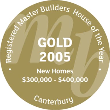 2005 House of the Year (Canterbury) | New Home $300,000 - $400,000 | GOLD Award