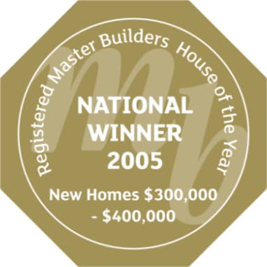 2005 House of the Year (National) | New Home $300,000 - $400,000 | Category WINNER