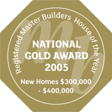 2005 House of the Year (National) | New Home $300,000 - $400,000 | GOLD Award